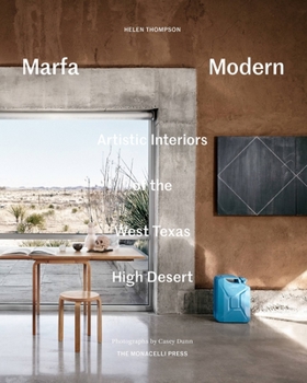 Hardcover Marfa Modern: Artistic Interiors of the West Texas High Desert Book