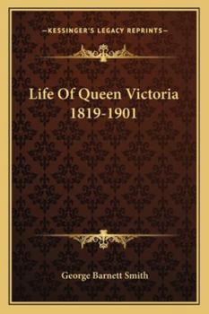 Life Of Queen Victoria 1819-1901