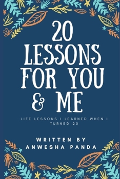 Paperback 20 Lessons for You & Me: Life lessons I learned when I turned 20 Book