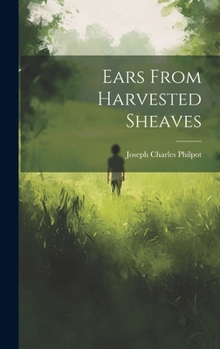 Hardcover Ears From Harvested Sheaves Book
