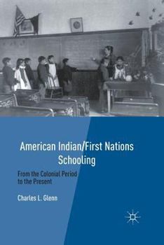 Paperback American Indian/First Nations Schooling: From the Colonial Period to the Present Book