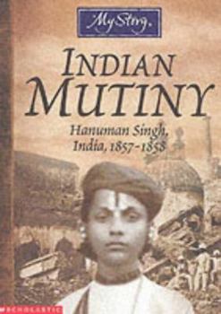 Paperback Indian Mutiny : Hanuman Singh, India, 1857-1858 Book