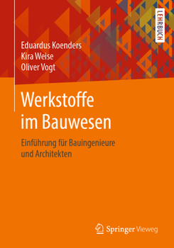 Paperback Werkstoffe Im Bauwesen: Einführung Für Bauingenieure Und Architekten [German] Book