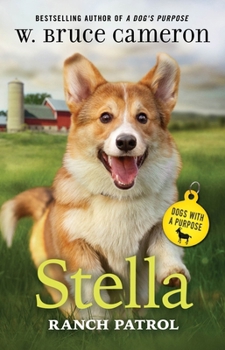 Stella: Ranch Patrol: Dogs with a Purpose