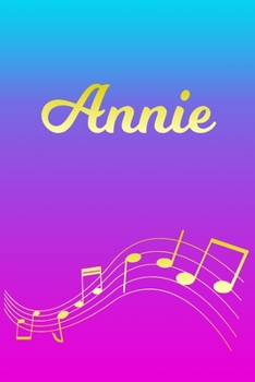 Paperback Annie: Sheet Music Note Manuscript Notebook Paper - Pink Blue Gold Personalized Letter A Initial Custom First Name Cover - Mu Book