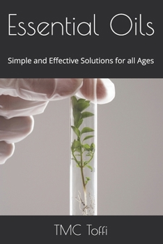 Paperback Essential Oils: Simple and Effective Solutions for all Ages Book