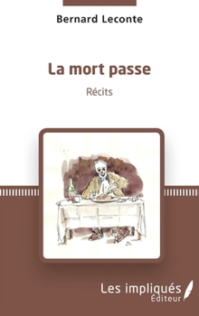 Paperback La mort passe: récits (French Edition) [French] Book