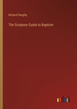 Paperback The Scripture Guide to Baptism Book