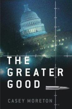Hardcover The Greater Good: A Thriller Book