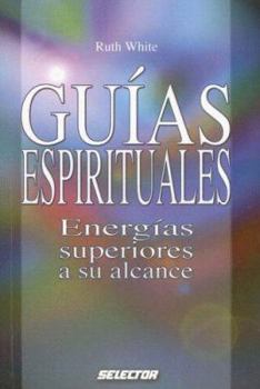 Paperback Guías Espirituales: Energás superiores a su alcance (INSPIRACIONAL) (Spanish Edition) [Spanish] Book