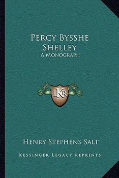 Paperback Percy Bysshe Shelley: A Monograph Book