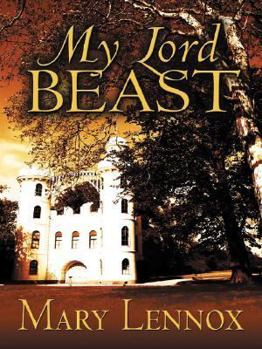 My Lord Beast (Five Star Expressions) - Book #1 of the Victorian Duo