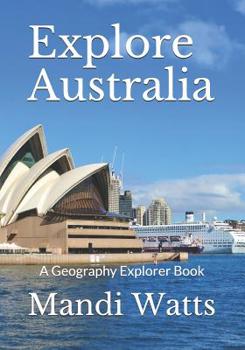 Paperback Explore Australia: A Geography Explorer Book