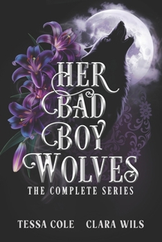 Paperback Her Bad Boy Wolves: The Complete Series Book