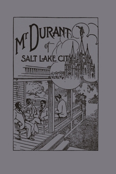 Paperback Mr. Durant of Salt Lake City: "that Mormon" Book