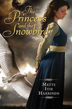Hardcover The Princess and the Snowbird Book