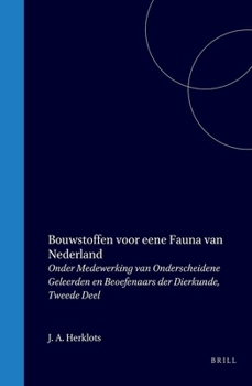 Bouwstoffen voor eene Fauna van Nederland: Tweede Deel (Dutch Edition)