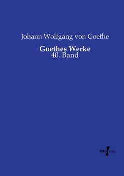 Paperback Goethes Werke: 40. Band [German] Book