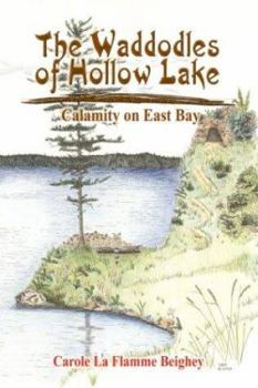 Paperback The Waddodles of Hollow Lake: Calamity on East Bay Book