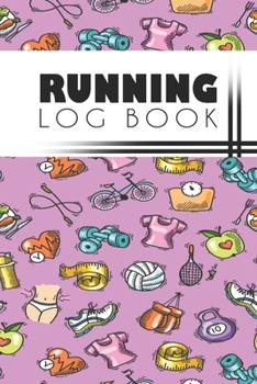 Running Log Book: Running Personal Training Workout Fitness Journal Log Book