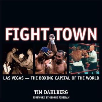 Paperback Fight Town: Las Vegas - the Boxing Capital of the World Book