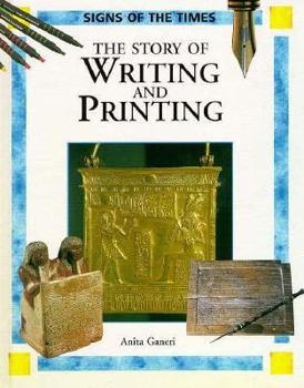 Hardcover The Story of Writing and Printing (Signs of the Times) Book