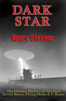 Paperback Dark Star: The Hidden History of German Secret Bases, Flying Disks & U-Boats Book