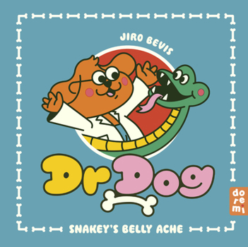 Hardcover Dr Dog: Snakey's Belly Ache Book