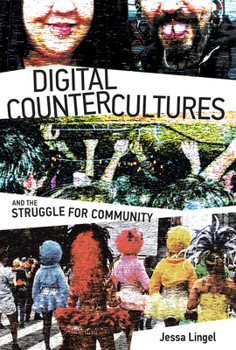 Hardcover Digital Countercultures and the Struggle for Community Book