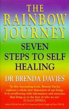Paperback The Rainbow Journey : Seven Steps to Self Healing Book
