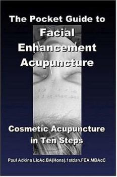 Paperback The Pocket Guide to Facial Enhancement Acupuncture Book