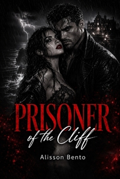 The Prisoner of the Cliff: A Neonoir Gothic Thriller (Modern Gothic Tales)