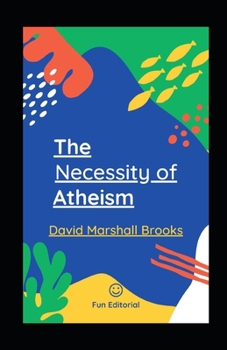 Paperback The Necessity of Atheism by illustrated Book