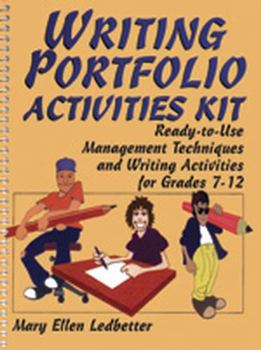 Paperback Writing Portfolio Activities Kit: Ready-To-Use Management Techniques and Writing Activities for Grades 7-12 Book