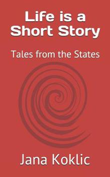 Paperback Life is a Short Story: Tales from the States Book