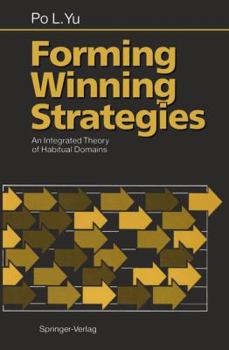 Paperback Forming Winning Strategies: An Integrated Theory of Habitual Domains Book