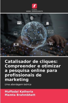 Paperback Catalisador de cliques: Compreender e otimizar a pesquisa online para profissionais de marketing [Portuguese] Book