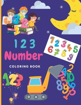 Paperback 1 2 3 Number C O L O R I N G B O O K: 1 TO 100 ENGLISH NUMBERS Number Tracing book for kids, Math Activity Book for Pre K, Kindergarten and Kids. Book