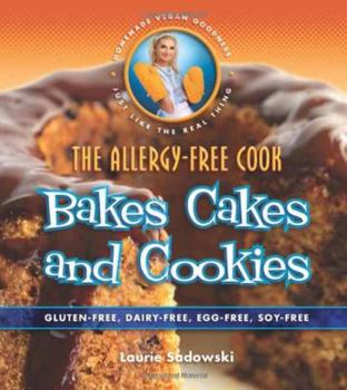 Paperback The Allergy-Free Cook Bakes Cakes and Cookies: Gluten-Free, Dairy-Free, Egg-Free, Soy-Free Book