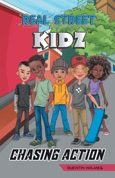 Paperback Real Street Kidz: Chasing Action (multicultural book series for preteens 7-to-12-years old) Book