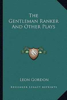 Paperback The Gentleman Ranker And Other Plays Book