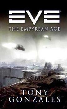 EVE: The Empyrean Age - Book #1 of the EVE