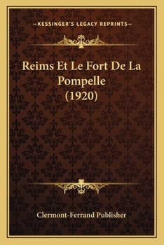 Paperback Reims Et Le Fort De La Pompelle (1920) [French] Book
