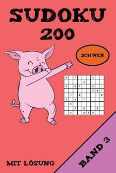 Paperback Sudoku 200 Schwer Mit Lösung Band 3: Puzzle Rätsel Heft, 9x9, 2 Rätsel pro Seite [German] Book