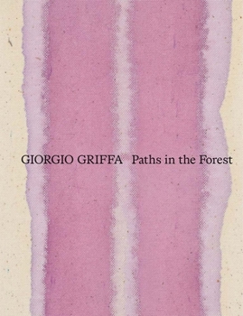 Hardcover Giorgio Griffa: Paths in the Forest Book