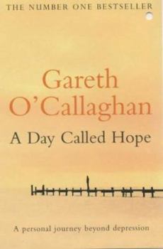 Paperback A Day Called Hope : A Personal Journey Beyond Depression Book
