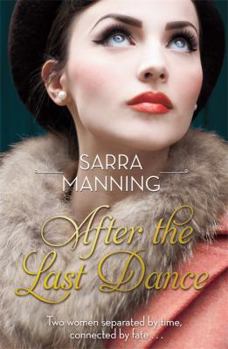 Paperback After the Last Dance: Two women. Two love affairs. One unforgettable story Book