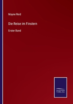 Paperback Die Reise im Finstern: Erster Band [German] Book