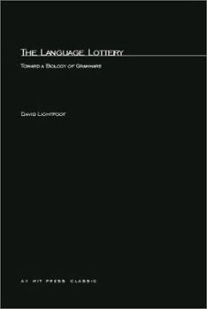 Paperback The Language Lottery: Toward a Biology of Grammar Book