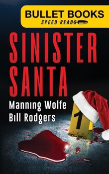 Sinister Santa: A Twisty Cat and Mouse Thriller (Bullet Books Speed Reads)